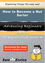 How to Become a Nut Sorter