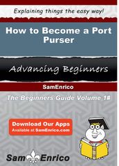 How to Become a Port Purser