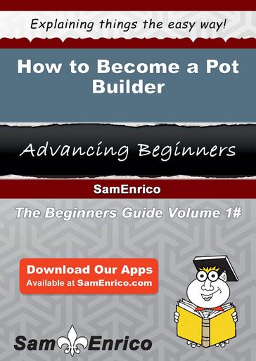 How to Become a Pot Builder - Danelle Guy