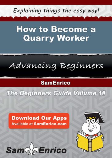How to Become a Quarry Worker - Sharla Braden