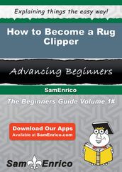 How to Become a Rug Clipper
