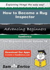 How to Become a Rug Inspector