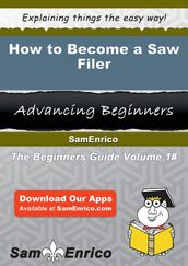 How to Become a Saw Filer