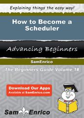 How to Become a Scheduler