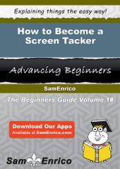 How to Become a Screen Tacker