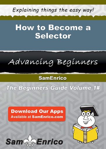 How to Become a Selector - Earnestine Mccracken