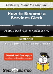 How to Become a Services Clerk