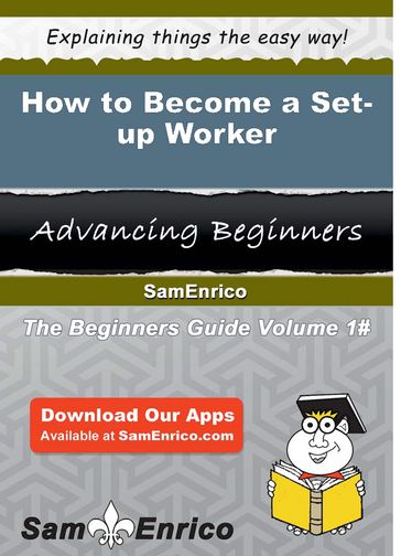 How to Become a Set-up Worker - Madelyn Gamble