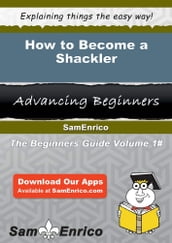 How to Become a Shackler