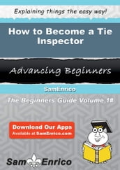 How to Become a Tie Inspector