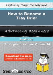 How to Become a Tray Drier