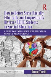 How to Better Serve Racially, Ethnically, and Linguistically Diverse (RELD) Students in Special Education