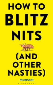 How to Blitz Nits (and other Nasties)