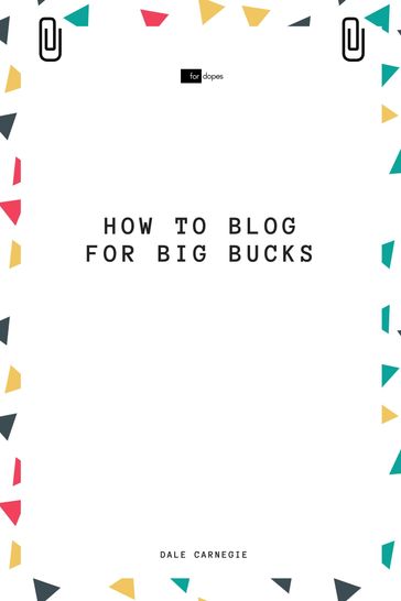 How to Blog for Big Bucks - Dale Carnegie - Sheba Blake