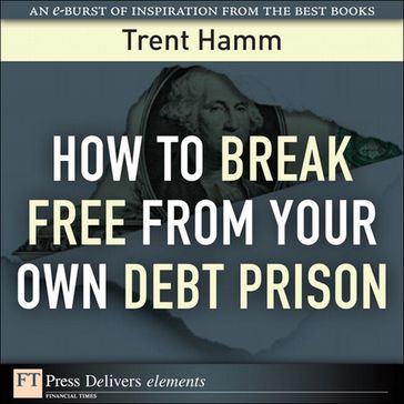 How to Break Free from Your Own Debt Prison - Trent Hamm