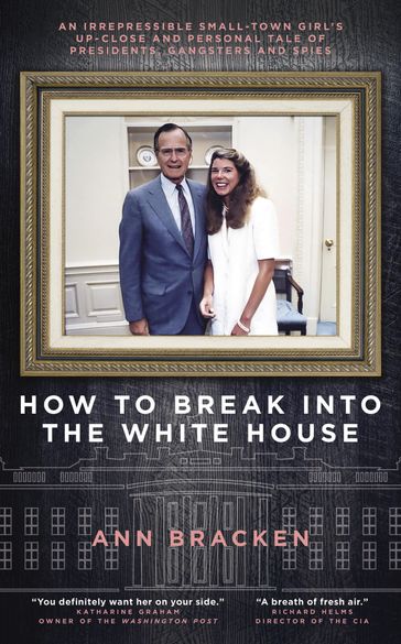 How to Break Into the White House - Ann Bracken