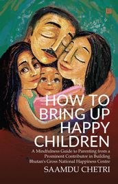 How to Bring up Happy Children