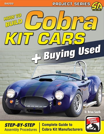 How to Build Cobra Kit Cars & Buying Used - D. Brian Smith