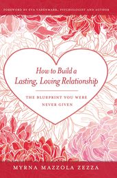 How to Build a Lasting, Loving Relationship