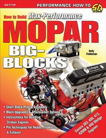 How to Build Max-Performance Mopar Big Blocks - Andy Finkbeiner