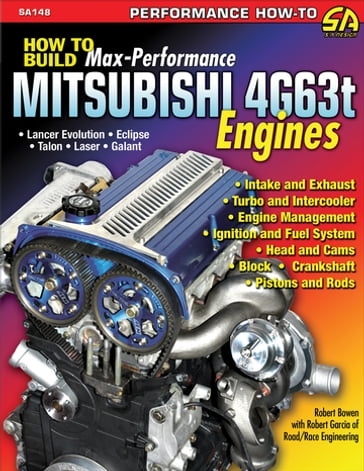 How to Build Max-Performance Mitsubishi 4G63t Engines - Bowen Robert