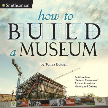 How to Build a Museum - Tonya Bolden