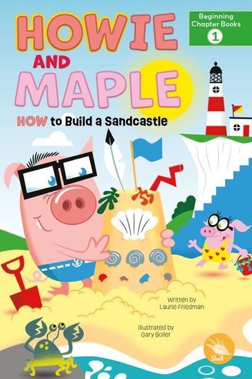 How to Build a Sandcastle - Laurie Friedman