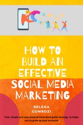 How to Build an Effective Social Media Marketing