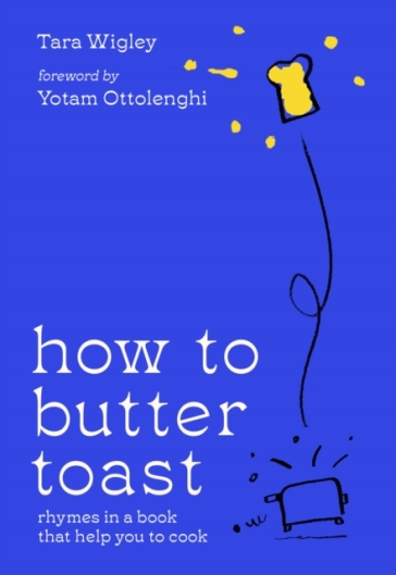 How to Butter Toast - Tara Wigley