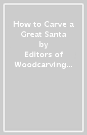 How to Carve a Great Santa