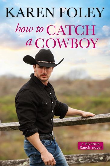 How to Catch a Cowboy - Karen Foley