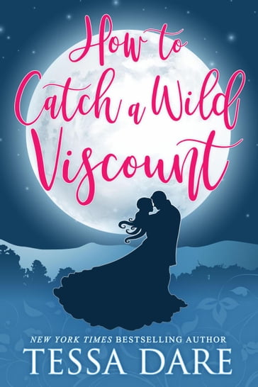 How to Catch a Wild Viscount - Tessa Dare
