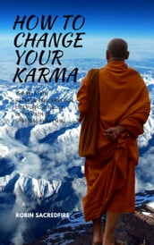 How to Change Your Karma