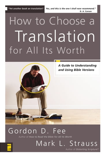 How to Choose a Translation for All Its Worth - Gordon D. Fee - Mark L. Strauss
