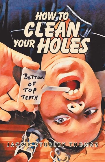 How to Clean Your Holes - Jackie Stubley Thomas