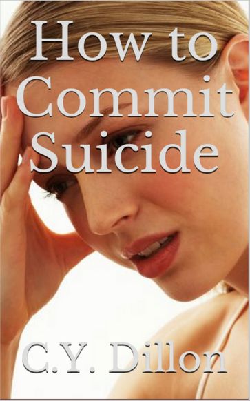 How to Commit Suicide - C.Y. Dillon