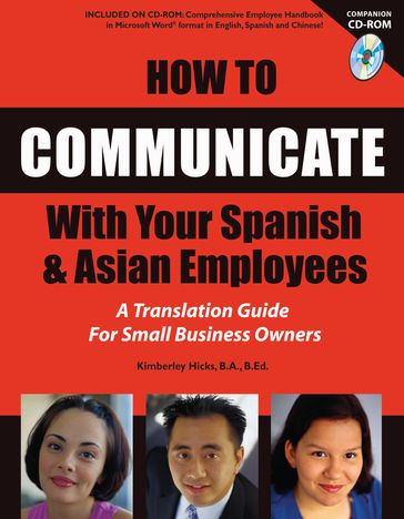 How to Communicate With Your Spanish & Asian Employees: A Translation Guide for Small Business Owners - Kimberly Hicks