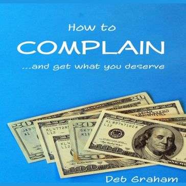 How to Complain - Deb Graham