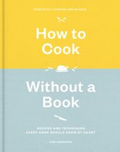 How to Cook Without a Book, Completely Updated and Revised