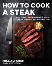 How to Cook a Steak