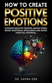 How to Create Positive Emotions