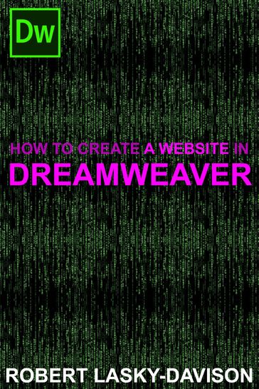 How to Create a Website in Dreamweaver - Robert Lasky-Davison