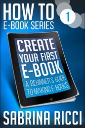 How to Create Your First Ebook