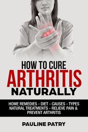 How to Cure Arthritis Naturally