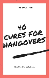 How to Cure a Hangover