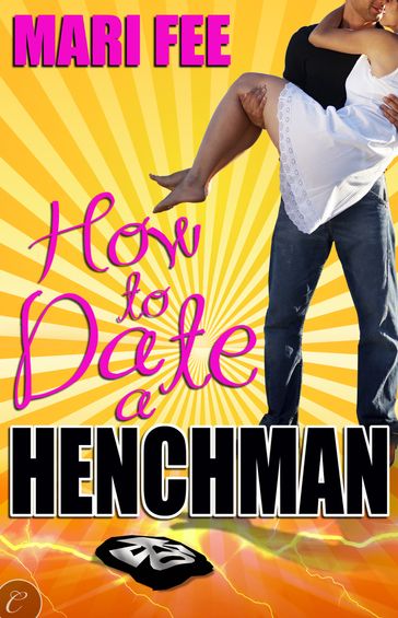 How to Date a Henchman - Mari Fee