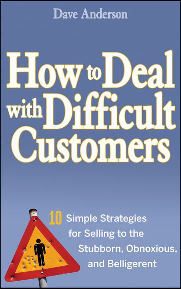 How to Deal with Difficult Customers - Dave Anderson