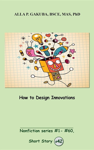 How to Design Innovations - Alla P. Gakuba