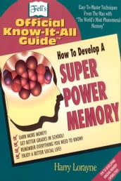 How to Develop a Super Power Memory