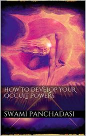 How to Develop your Occult Powers